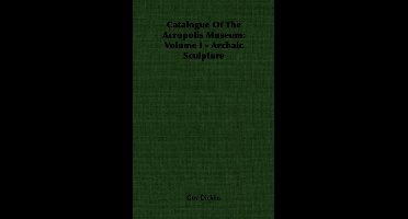 Catalogue Of The Acropolis Museum