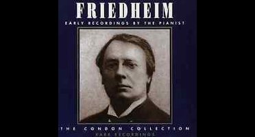Friedheim Arthur - Early Recordings - Condon Coll