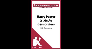 Questionnaire de lecture - Harry Potter à l'école des sorciers de J. K. Rowling