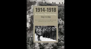 De Eerste Wereldoorlog dag na dag
