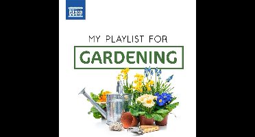 My Playlist for Gardening