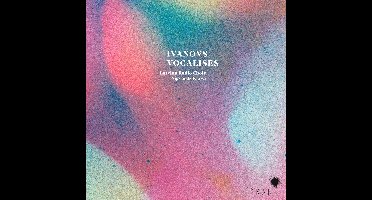 Ivanovs: Vocalises