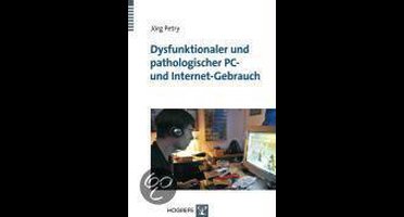 Dysfunktionaler und pathologischer PC- und Internet-Gebrauch