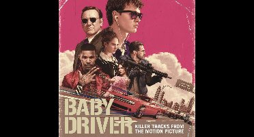 Killer Tracks From The Motion Picture Baby Driver