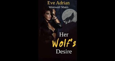 Werewolf Mates- Her Wolf's Desire