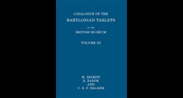 Catalogue of the Babylonian Tablets in the British Museum
