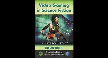 Studies in Gaming- Video Gaming in Science Fiction