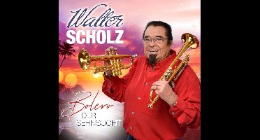 Walter Scholz - Bolero Der Sehnsucht (CD)