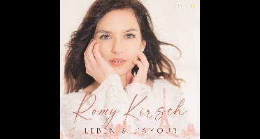 Romy Kirsch - Leben & L'Amour