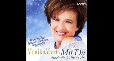 Monika Martin - Mit Dir … Durch Die Winterzeit