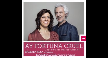 Bárbara Kusa, Eduardo Egüez - Ay Fortuna Cruel (CD)