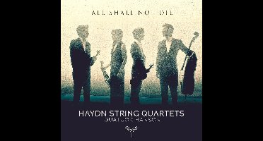 Quatuor Hanson, Haydn String Quartets - Haydn: All Shall Not Die (CD)