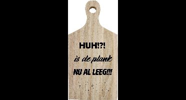 Borrelplank Humor Huh is de plank nu al leeg?
