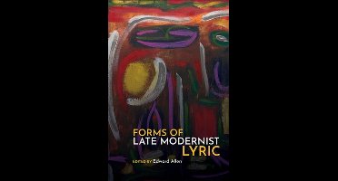 Forms of Late Modernist Lyric
