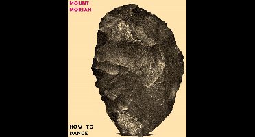 Mount Moriah - How To Dance (CD)