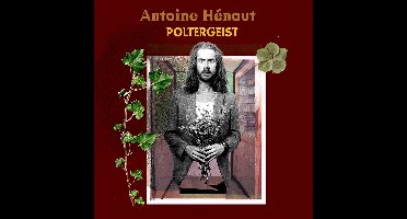 Antoine Hénaut - Poltergeist (CD)
