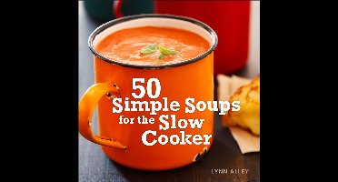50 Simple Soups for the Slow Cooker