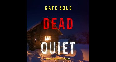 Dead Quiet (A Kelsey Hawk FBI Suspense Thriller—Book Twelve)
