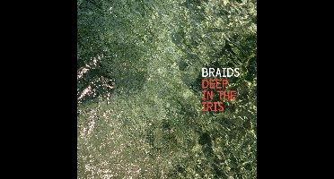 Braids - Deep In The Iris (LP)