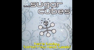 The Sugarcubes - Here Today, Tomorrow Next Week! (CD)