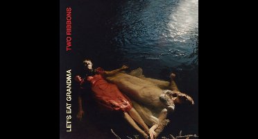 Let's Eat Grandma - Two Ribbons (LP)