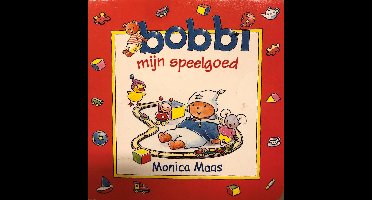 Bobbi mijn speelgoed