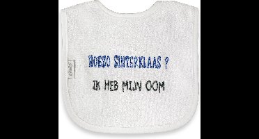 Funnies geborduurd tekst slabbetje: Hoezo sinterklaas? Ik heb mijn oom