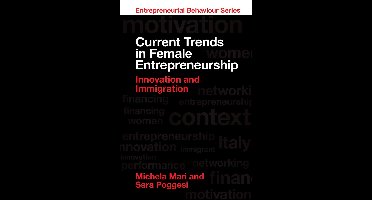 Entrepreneurial Behaviour - Current Trends in Female Entrepreneurship