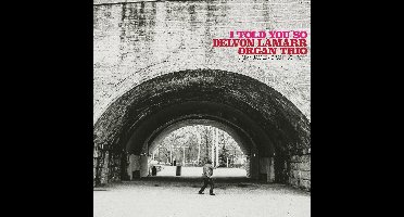 Delvon Lamarr Organ Trio - I Told You So (CD)
