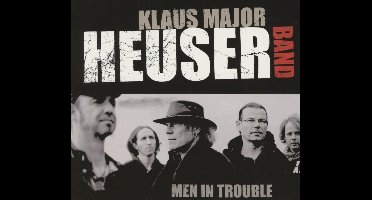 Klaus Major Heuser Band - Men In Trouble (CD)