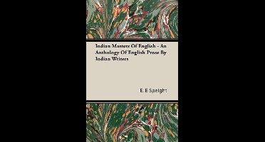 Indian Masters Of English - An Anthology Of English Prose By Indian Writers