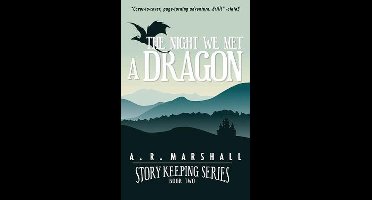 Story Keeping-The Night We Met A Dragon (Story Keeping Series, Book 2)