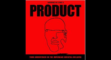 Product: Your Soundtrack To The Impending Societal Collapse