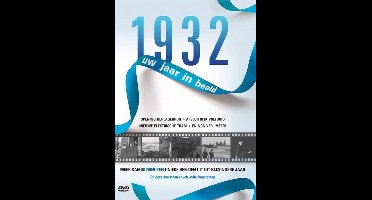 1932 Uw Jaar In Beeld