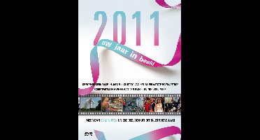 2011 Uw Jaar In Beeld