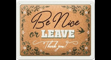 Be Nice Or Leave Thank You Metalen Bord - 15 x 20 cm