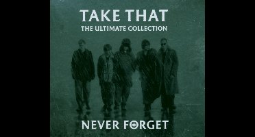 Never Forget: The Ultimate Collection