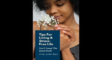 Tips For Living A Stress-Free Life