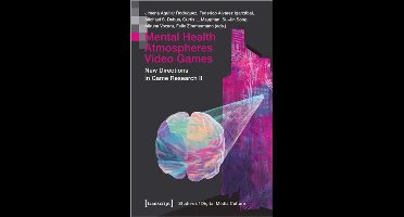 Studies of Digital Media Culture- Mental Health Atmospheres Video Games