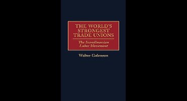 The World's Strongest Trade Unions