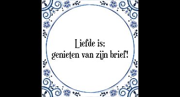 Tegeltje met Spreuk (Tegeltjeswijsheid): Liefde is; genieten van zijn brief! + Kado verpakking & Plakhanger