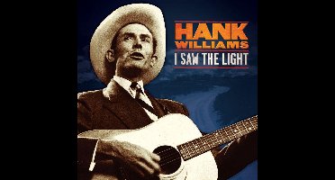 I Saw The Light: The Unreleased Recordings