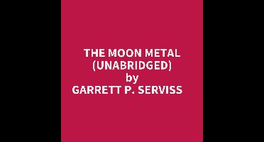 The Moon Metal (Unabridged)