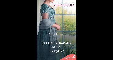 La ruina de quedar atrapada con un marqués