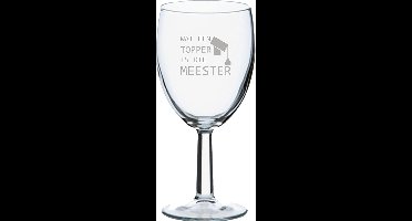 Gegraveerde wijnglas 24,5cl Wat een topper is die meester