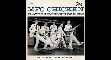 MFC Chicken - MFC Chicken Play The Fabulous Wailers (7" Single)
