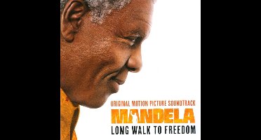 Mandela: Long Walk To Freedom (Original Motion Picture Soundtrack)