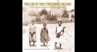 The Story That The Crow Told Me Vol. 2: Early...