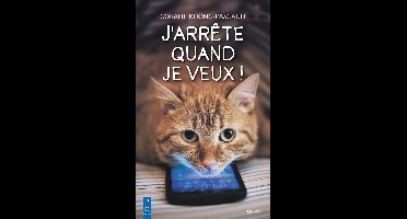 J'arrête quand je veux
