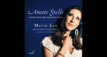 Marie Lys, Abchordis Ensemble, Andrea Buccarella - Amate Stelle - Arias For Anna Maria Strada (CD)